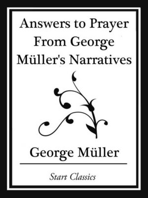 cover image of Answers to Prayer From George Müller's Narratives (Start Classics)